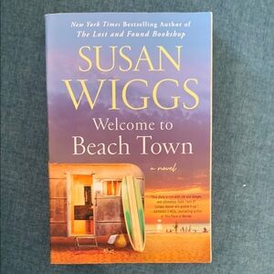 Welcome to Beach Town Novel by Susan Wiggs